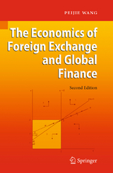 The Economics of Foreign Exchange and Global Finance - Peijie Wang