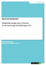 Längenmessung eines Leistens (Unterweisung Schuhfertiger/-in) - Eberhard Hundsotter