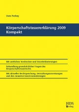 Körperschaftsteuererklärung 2009 Kompakt - Uwe Perbey