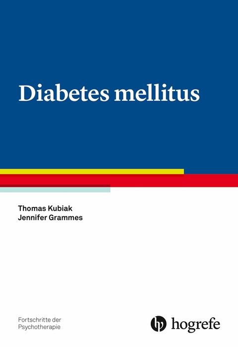 Diabetes mellitus - Thomas Kubiak, Jennifer Grammes