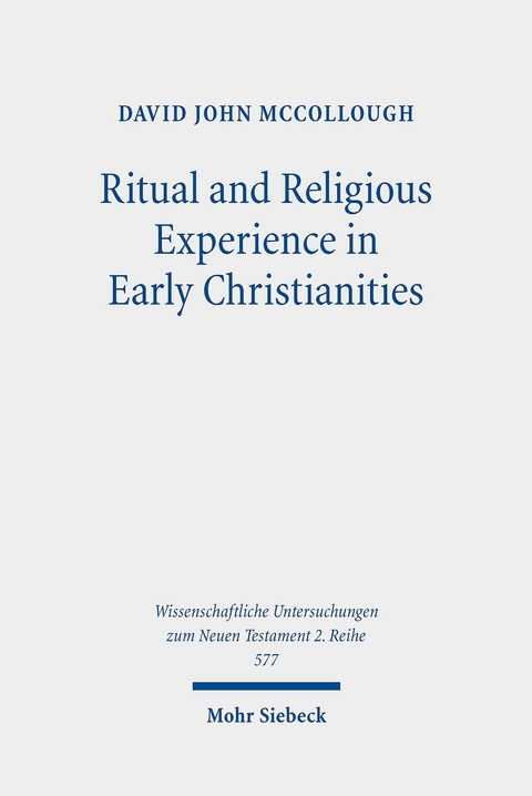 Ritual and Religious Experience in Early Christianities -  David John McCollough