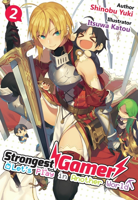 Strongest Gamer: Let’s Play in Another World Volume 2 - Shinobu Yuki