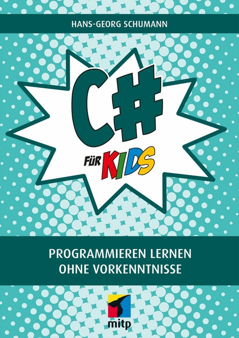 C# für Kids -  Hans-Georg Schumann