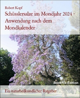 Schüsslersalze im Mondjahr 2024 - Anwendung nach dem Mondkalender - Robert Kopf