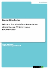 Erlernen der Schnittform Brunoise mit einem Messer (Unterweisung Koch/Köchin) - Eberhard Hundsotter