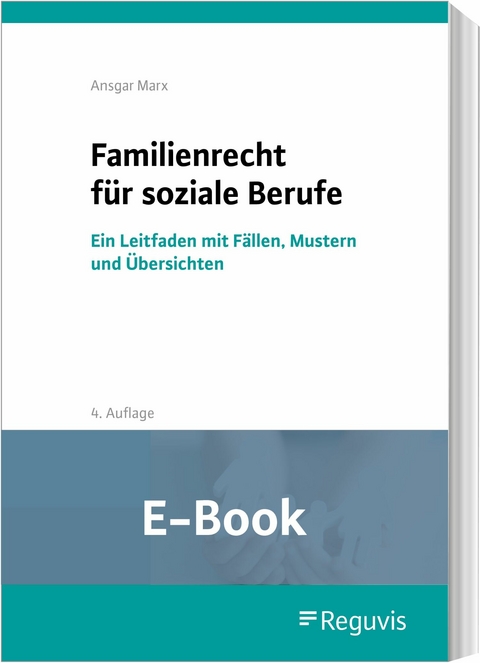 Familienrecht für soziale Berufe (E-Book) -  Ansgar Marx