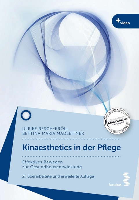 Kinaesthetics in der Pflege - Ulrike Resch-Kröll, Bettina Maria Madleitner