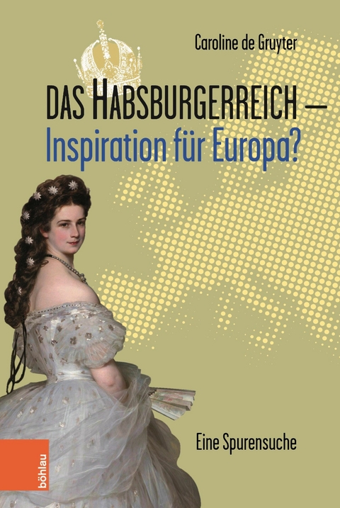 Das Habsburgerreich - Inspiration für Europa? - Caroline de Gruyter