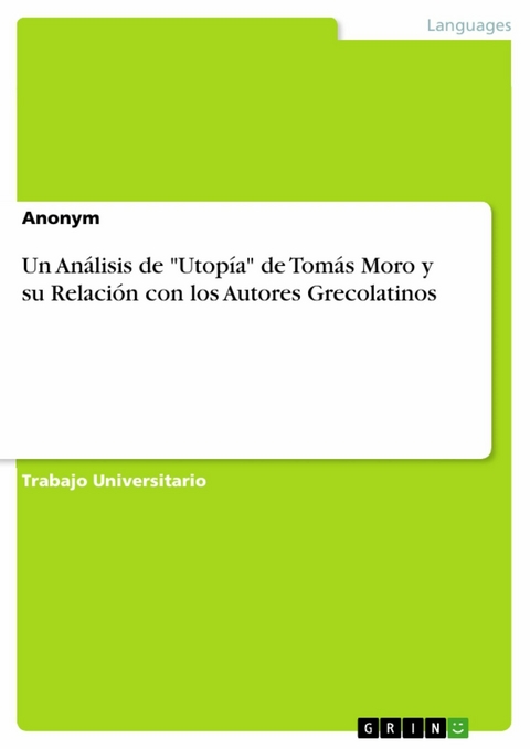 Un Análisis de "Utopía" de Tomás Moro y su Relación con los Autores Grecolatinos