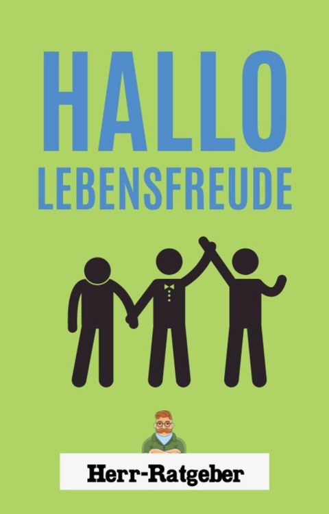 Hallo Lebensfreude! - 