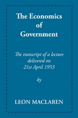 The Economics of Government - Leon Maclaren