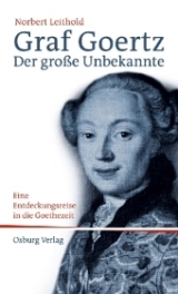 Graf Goertz. Der große Unbekannte - Norbert Leithold