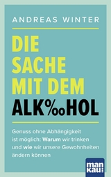 Die Sache mit dem Alkohol - Andreas Winter