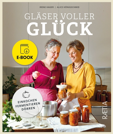 Gläser voller Glück - Irene Hager, Alice Hönigschmid