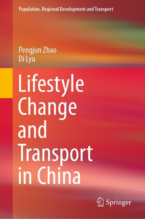 Lifestyle Change and Transport in China - Pengjun Zhao, Di Lyu