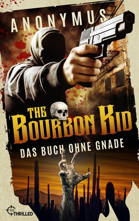 The Bourbon Kid - Das Buch ohne Gnade -  Anonymus