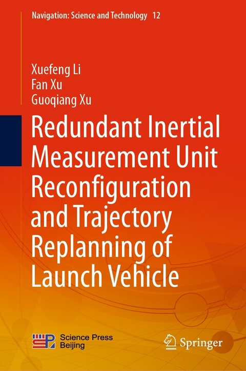 Redundant Inertial Measurement Unit Reconfiguration and Trajectory Replanning of Launch Vehicle - Xuefeng Li, Fan Xu, Guoqiang Xu