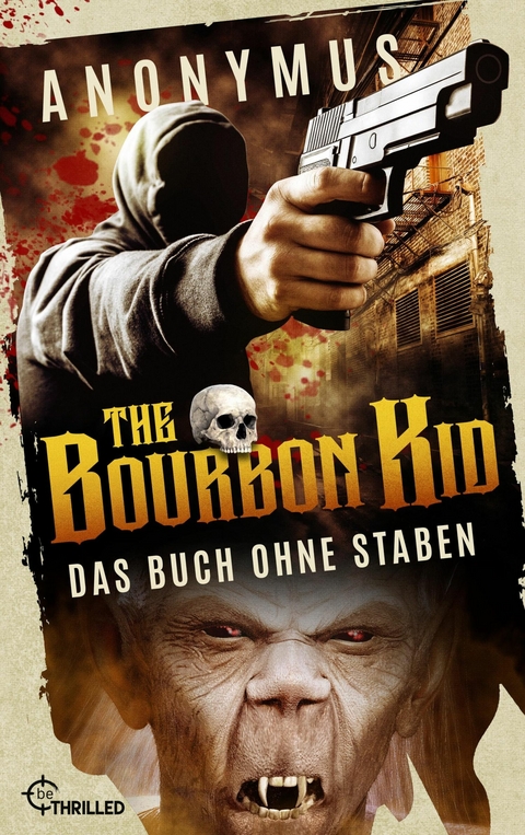 The Bourbon Kid - Das Buch ohne Staben -  Anonymus