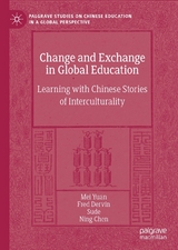 Change and Exchange in Global Education - Mei Yuan, Fred Dervin,  Sude, Ning Chen