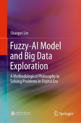 Fuzzy-AI Model and Big Data Exploration - Shaopei Lin