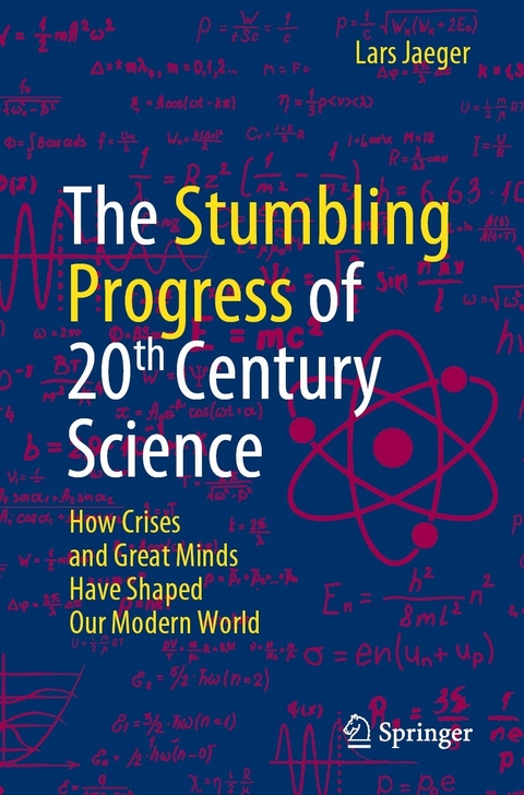 The Stumbling Progress of 20th Century Science - Lars Jaeger