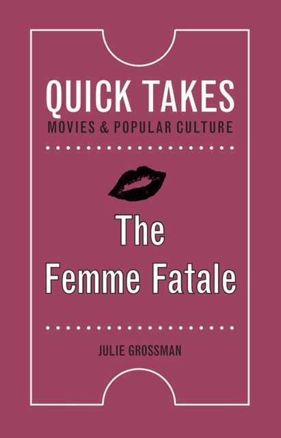 Femme Fatale -  Grossman Julie Grossman