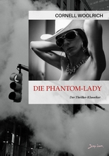 DIE PHANTOM-LADY - Cornell Woolrich