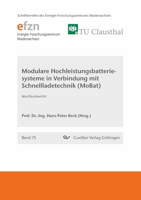 Modulare Hochleistungsbatteriesysteme in Verbindung mit Schnellladetechnik (MoBat) -  Hans-Peter Beck