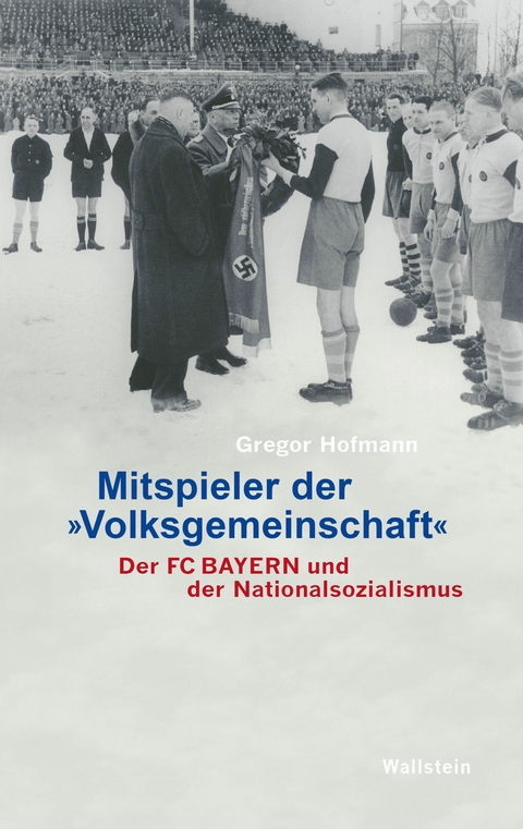 Mitspieler der "Volksgemeinschaft" - Gregor Hofmann