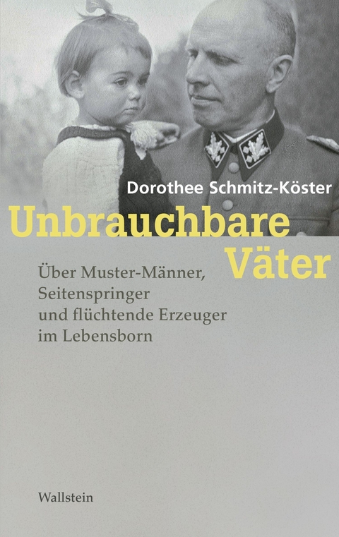 Unbrauchbare Väter - Dorothee Schmitz-Köster