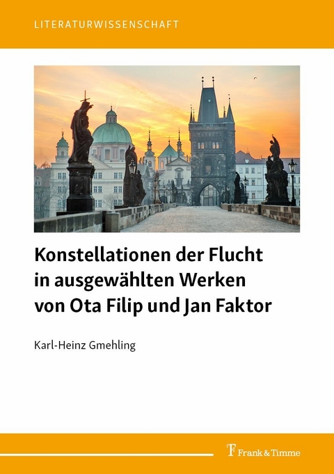 Konstellationen der Flucht in ausgewählten Werken von Ota Filip und Jan Faktor -  Karl-Heinz Gmehling