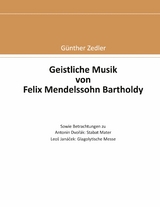 Geistliche Musik von Felix Mendelssohn Bartholdy - Günther Zedler