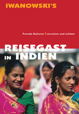 Reisegast in Indien - Kulturführer von Iwanowski - Edda Neumann, Michael Neumann