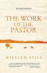 The Work of the Pastor - Still, William