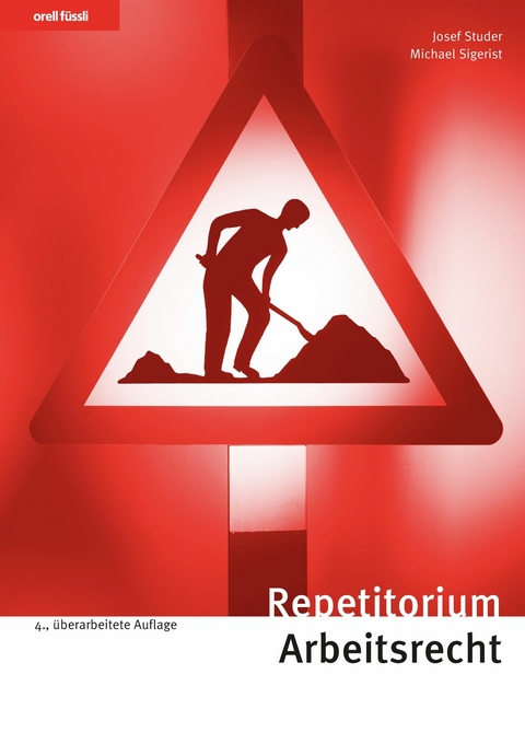 Repetitorium Arbeitsrecht - Josef Studer, Michael Sigerist