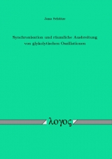 Synchronisation und räumliche Ausbreitung von glykolytischen Oszillationen - Jana Schütze