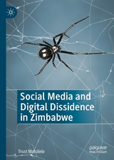 Social Media and Digital Dissidence in Zimbabwe - Trust Matsilele