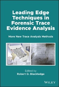 Leading Edge Techniques in Forensic Trace Evidence Analysis - 