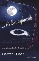 ... bis Qou auftauchte - Martin Huber