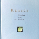 Kanada Erlebnisse eines (Aus-) Wanderers - Thomas Edmund Müller