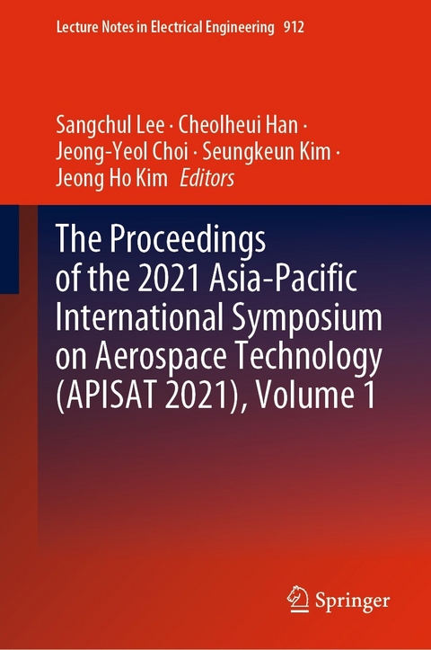 The Proceedings of the 2021 Asia-Pacific International Symposium on Aerospace Technology (APISAT 2021), Volume 1 - 