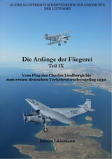 Die Anfänge der Fliegerei Teil IX - Rainer Lüdemann