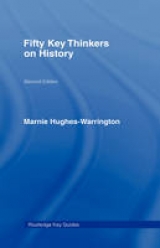 Fifty Key Thinkers on History - Hughes-Warrington, Marnie