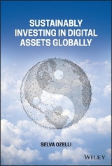 Sustainably Investing in Digital Assets Globally -  Selva Ozelli