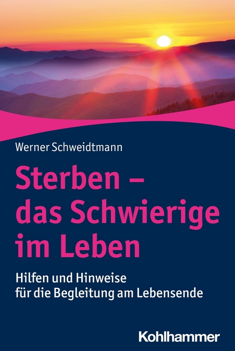 Sterben - das Schwierige im Leben -  Werner Schweidtmann