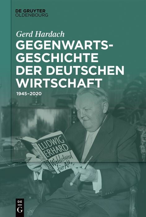 Gegenwartsgeschichte der deutschen Wirtschaft -  Gerd Hardach