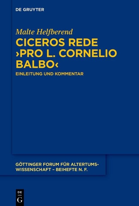 Ciceros Rede ?Pro L. Cornelio Balbo? -  Malte Helfberend