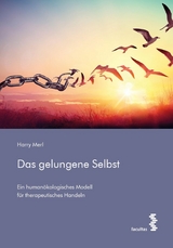 Das gelungene Selbst - Harry Merl