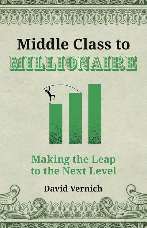 Middle Class to Millionaire -  David Vernich