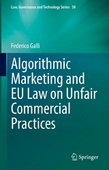 Algorithmic Marketing and EU Law on Unfair Commercial Practices - Federico Galli